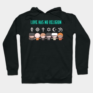 Love Has No Religion Hoodie